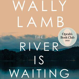 The River Is Waiting by Wally Lamb Hardcover Oprah’s Book Club Novel